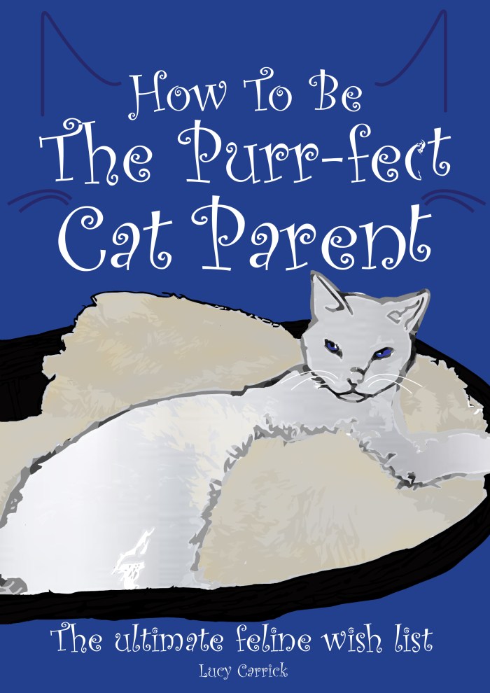 How To Be The Perfect Cat Parent | 2019 © Natalie Knowles Art